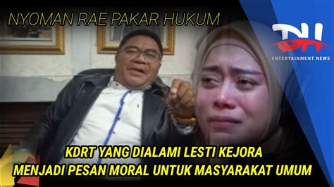 MELIHAT KDRT YANG DIALAMI LESTI KEJORA MENJADI PESAN MORAL BAIK