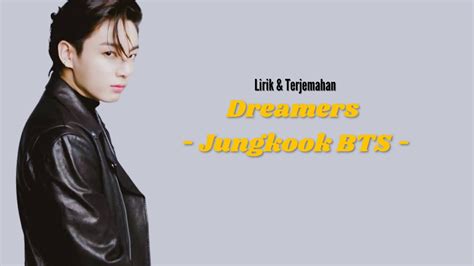 Jungkook BTS Dreamers Lirik Terjemahan YouTube