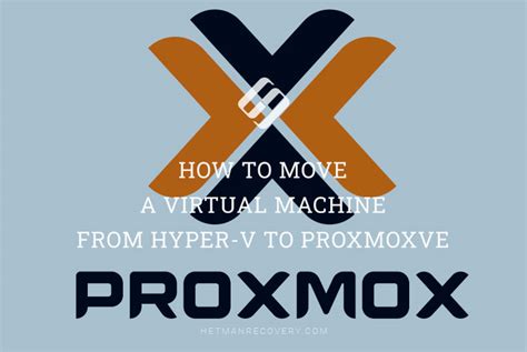 Moving A Virtual Machine From Hyper V To Proxmox VE