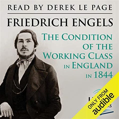 The Condition Of The Working Class In England In 1844 By Friedrich Engels Audiobook Audible