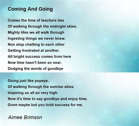 Coming And Going Poem by Aimee Brimson - Poem Hunter