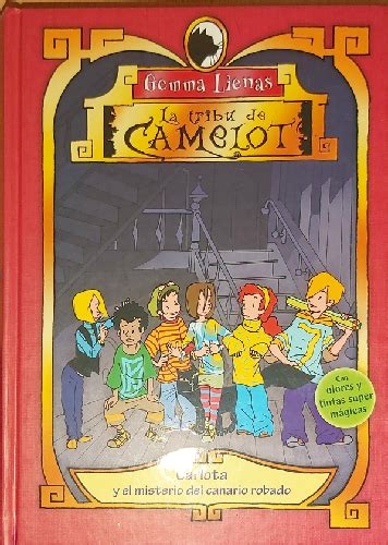 La Tribu De Camelot N Carlota Y El Misterio Del Canario Robado