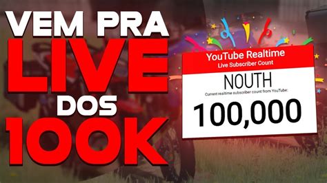 LIVE DOS 100 MIL INSCRITOS COLA PRA LIVE YouTube