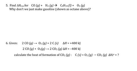 Solved 5 Find Δhrxn For Cogh2g→c8h18lo2g Why