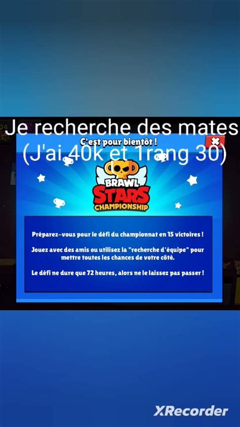 Je Recherche Des Mates Pour Le D Fi Du Championnat Brawlstars