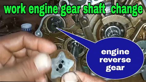 How To Make Bike Engine Reverse Gear Work Engine Gear Shaft Change