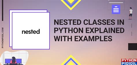 Nested Classes In Python Explained With Examples Python Pool