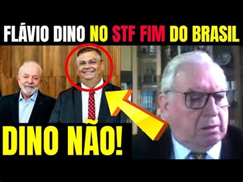 LULA INDICA FLÁVIO DINO AO STF FIM DO BRASIL YouTube