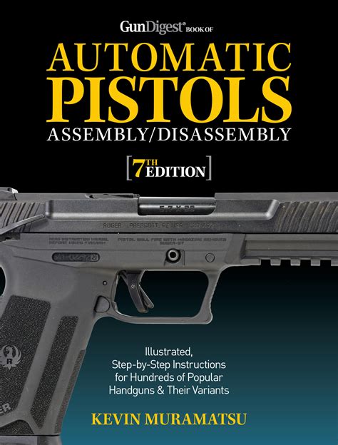 Gun Digest Book Of Automatic Pistols Assembly Disassembly Th Edition