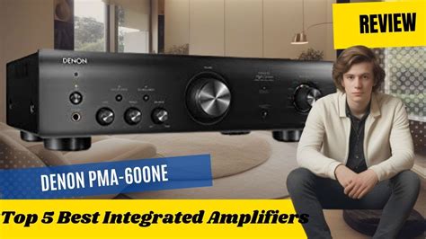 Review Denon PMA 600NE Stereo Integrated Amplifier Top 5 Best