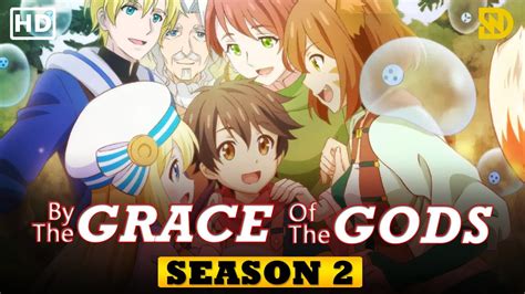 By The Grace Of The Gods Season 2 Release Info Rumors Updates YouTube