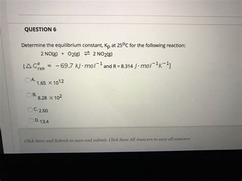 Solved QUESTION 6 Determine The Equilibrium Constant Kp At Chegg