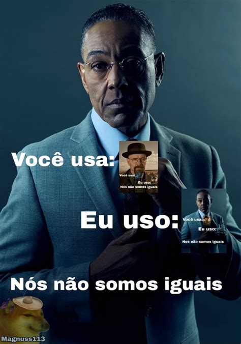 Eu uso Nos não somos iguais Você usa você usa Eu Nós não somos iguais