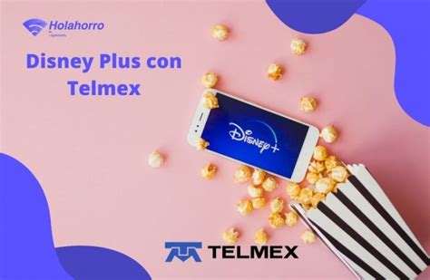 Contratar Disney Plus con Telmex toda la información actualizada