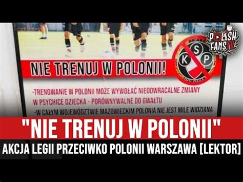 NIE TRENUJ W POLONII Akcja Legii Przeciwko Polonii Warszawa LEKTOR