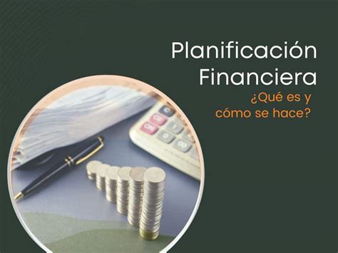 Qué es y cómo se hace una planificación financiera