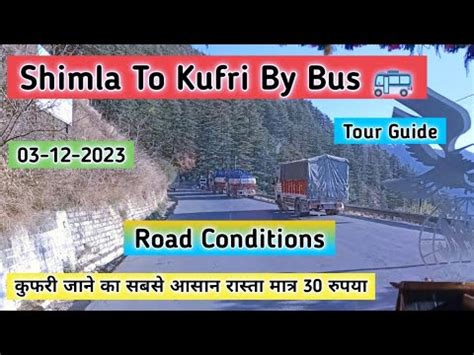 Shimla To Kufri By Bus Kufri Weather Shimla Kufri Tour Video Shimla