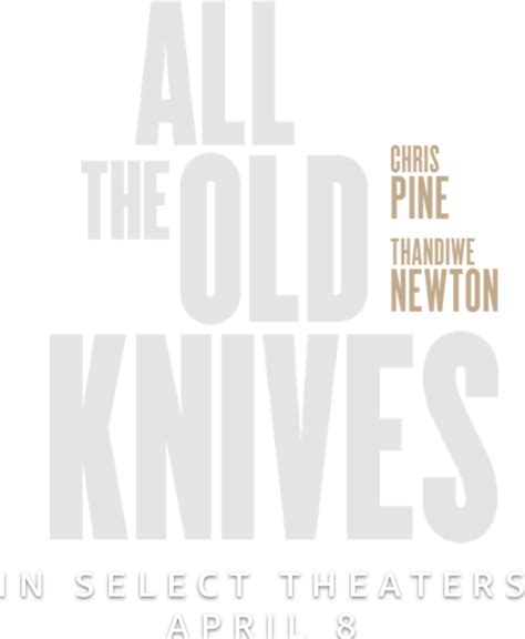 All The Old Knives | Official Website | April 08 2022