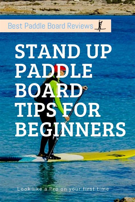 Stand Up Paddle Boarding Tips for Beginners to Get You On The Water The ...