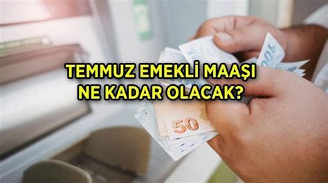 EMEKLİ MAAŞ ZAMMI SON GELİŞMELER 2024 Temmuz da EN DÜŞÜK EMEKLİ MAAŞI