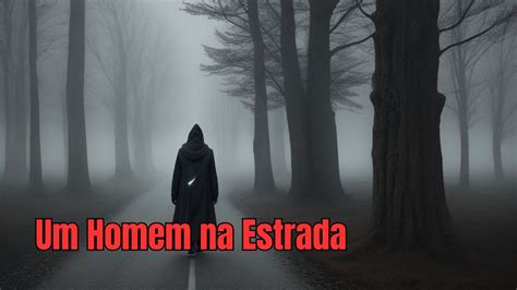 Lendas Assustadoras do Brasil Episódio 14 Um homem na estrada Você