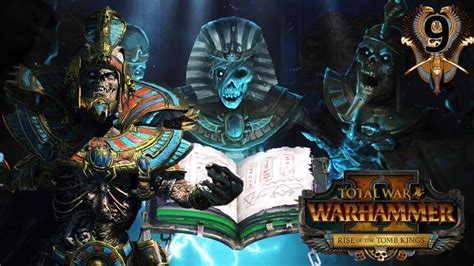 THE FOURTH BOOK OF NAGASH Tomb Kings Total War Warhammer 2 Settra