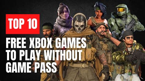 Top 10 Best Free Xbox Games To Play Without Game Pass YouTube