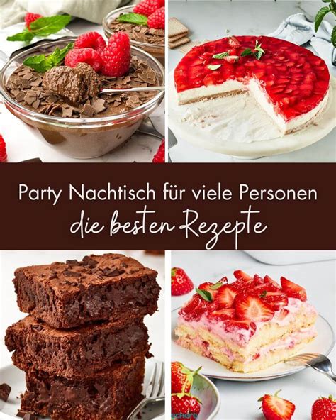 Party Nachtisch für viele Personen besten Rezepte