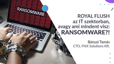 Royal Flush Az It Szektorban Avagy Ami Mindent Visz Ransomware