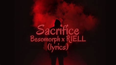 Sacrifice Lyrics Besomorph X RIELL YouTube