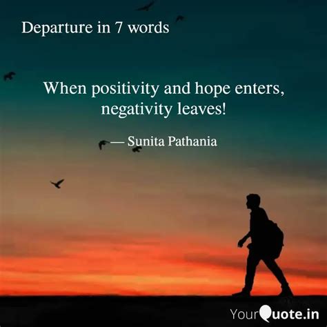 When Positivity And Hope Quotes And Writings By Sunita Pathania Yourquote