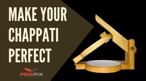 How To Make Chapati Or Poori Perfect Pedpix Wooden Chapati Press