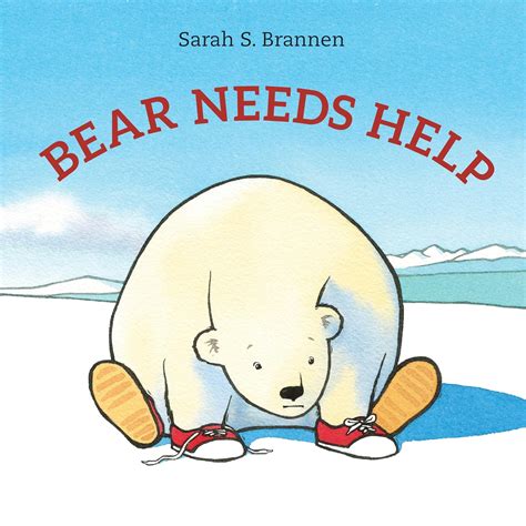 Bear Needs Help Brannen Sarah S Brannen Sarah S 9780525516507