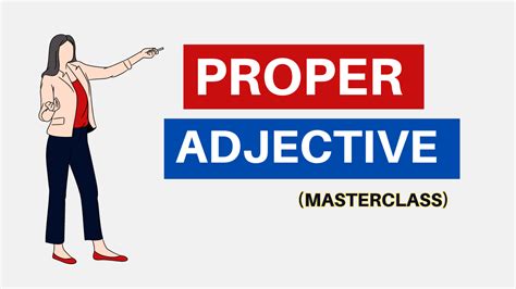 Proper Adjective Masterclass Definition Examples And More