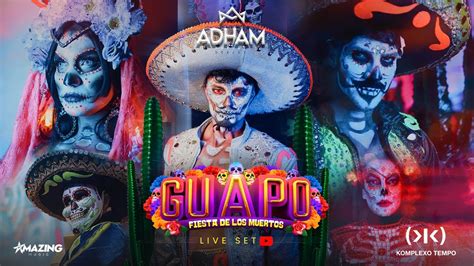 Live Show Guapo Fiesta De Los Muertos S O Paulo Dj