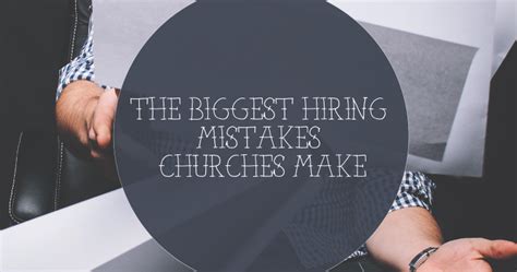 Church Job Finder The Biggest Hiring Mistakes Churches Make