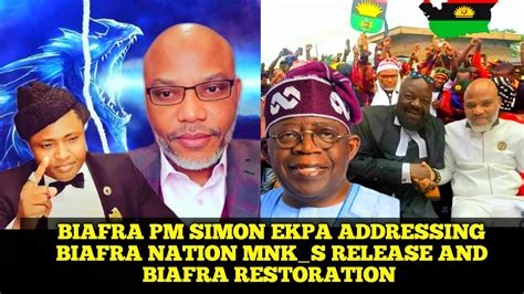 BIAFRA PM SIMON EKPA ADDRESSING BIAFRA NATION MNK S RELEASE AND BIAFRA