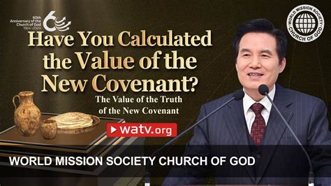 The Value Of The Truth Of The New Covenant Wmscog World Mission