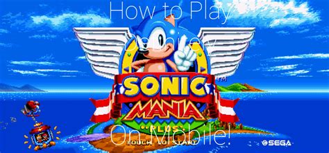 How To Play Sonic Mania On Mobile Visible Touch Sonic Mania Tutorials