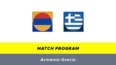 Armenia Grecia Probabili Formazioni Quote E Dove Vederla In Tv