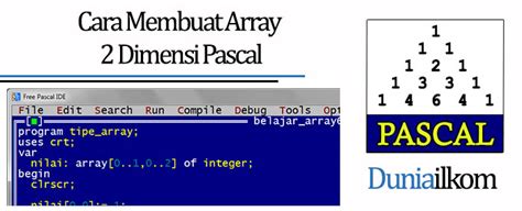 Tutorial Belajar Pascal Cara Membuat Array 2 Dimensi Pascal Duniailkom