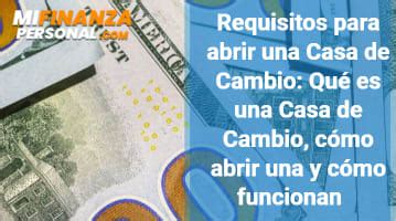 Requisitos Para Abrir Una Casa De Cambio En Argentina