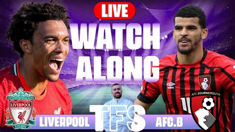 Liverpool Vs Bournemouth Live Premier League Action Youtube