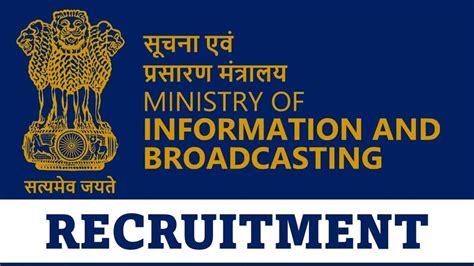 Ministry Of Information And Broadcasting Recruitment 2023 For 75