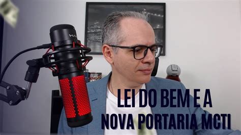 Lei Do Bem E A Nova Portaria Mcti Benef Cio Fiscal Irpj Mini Aula