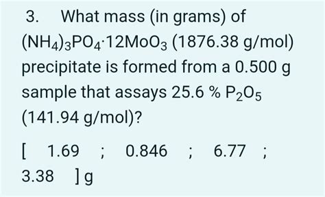 Solved 3 What Mass In Grams Of Nh4 3po4 12m003 1876 38