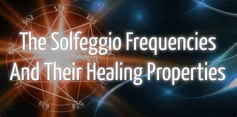 The Ancient Solfeggio Frequencies and their Healing Properties