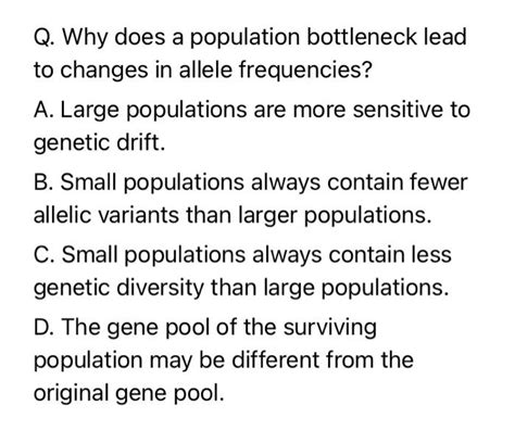 Solved Q. Why does a population bottleneck lead to changes | Chegg.com