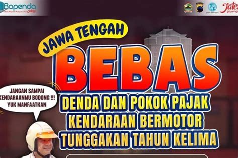 Bebas Denda Keuntungan Kamu Ikut Pemutihan Pajak Di Jateng September