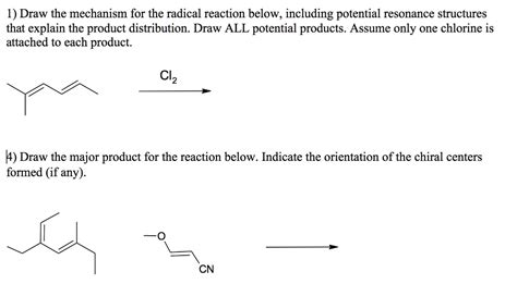 SOLVED: 1) Draw the mechanism for the radical reaction below, including ...